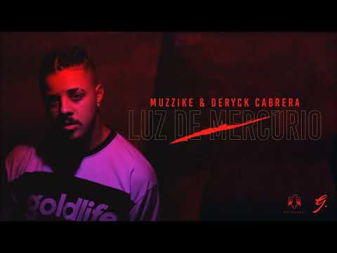 Muzzike, Deryck Cabrera - Luz de Mercúrio