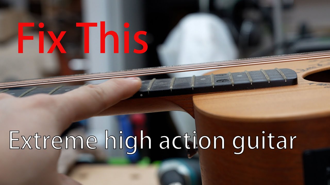 repair an extreme high action guitar