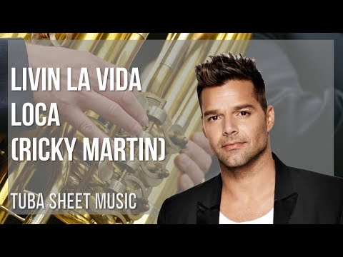 Tuba Sheet Music: How to play Livin La Vida Loca by Ricky Martin