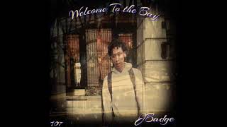 JBadge - Welcome To The Bay (Music Video) [Thizzler.com]