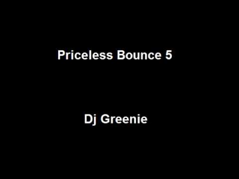 Priceless Bounce 5 - Dj Greenie