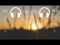 Alesso - "Remedy" (8D AUDIO)🎧 Alesso - "Remedy" (8D AUDIO)🎧
