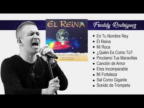 Freddy Rodriguez - El Reina - (Disco Completo)