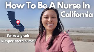 How To Be A Registered Nurse in California | Complete Guide for New Grads & Experienced Nurses