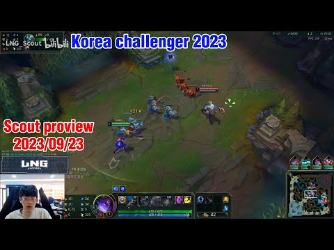 Scout proview 2023/09/23 oriana azir neeko Korea challenger | LNG Scout第一视角