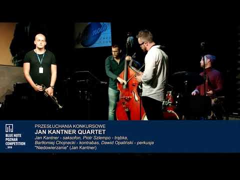 Blue Note Poznań Competition 2019: Jan Kantner Quartet – „Niedowierzanie”