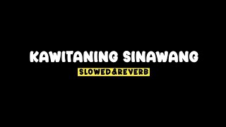 Download lagu KAWITANING SINAWANG - ( Slowed Reverb Lirik ) SSM mp3