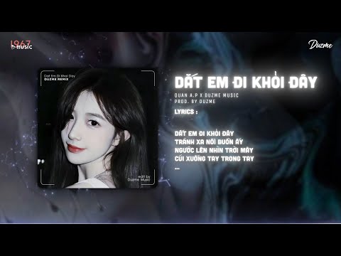 Dắt Em Đi Khỏi Đây - Quân A.P (Duzme Remix) / Audio Lyrics