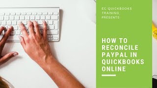 How to Reconcile Your Paypal Account in QuickBooks Online