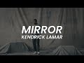 MIRROR - kendrick lamar - lyrics