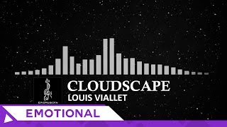 Epic Emotional | Louis Viallet - Cloudscape - Epic Music VN