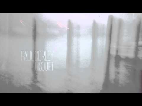 Paul Corley — Disquiet