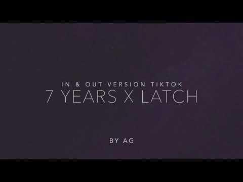 7 years x Latch remix (in & out)