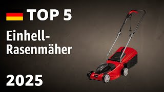 TOP—5. Beste Einhell-Rasenmäher. Test & Vergleich 2025