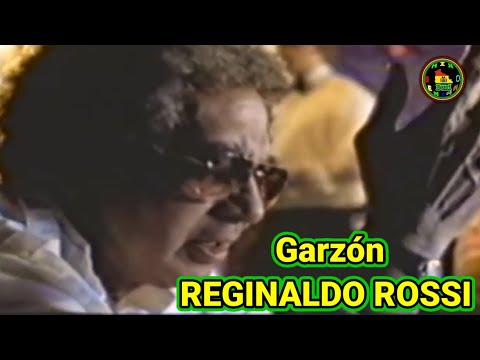 Garzón, [ Reginaldo Rossi].
