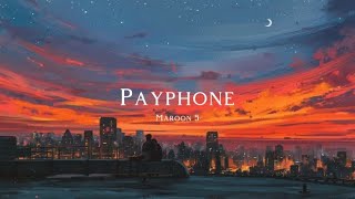 Payphone - Maroon 5 (Lyrics - No rap)