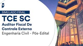 Simulado Final TCE SC - Auditor Fiscal de Controle Externo - Engenharia Civil - Pós Edital -Correção