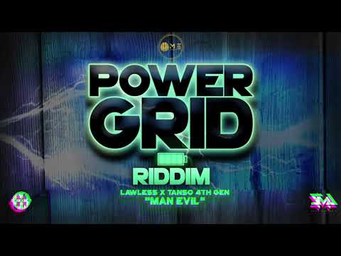 Lawless ft.Tanso 4th Genna- Man Evil (Power Grid Riddim)