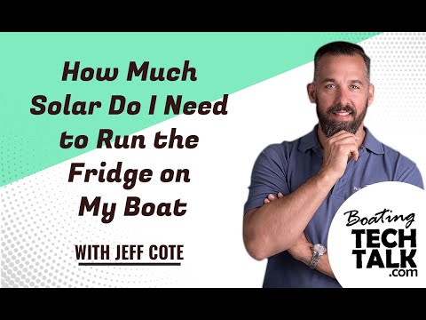 How Much Solar Do I Need to Run the Fridge on My Boat?
