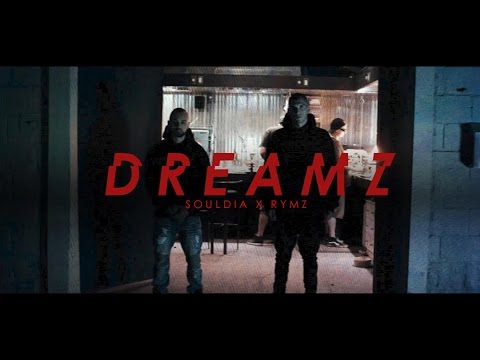 Souldia x Rymz - Dreamz [Clip Officiel]