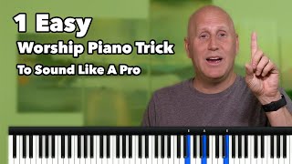 Worship Piano Tutorial  1 Easy Trick To Sound Like