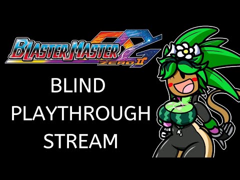 Blaster Master Zero 2 BLIND PLAYTHROUGH STREAM #1