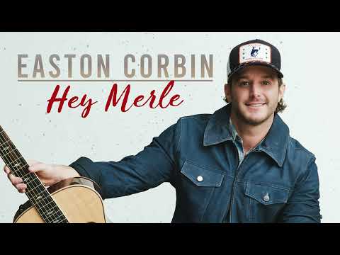 Easton Corbin - Hey Merle