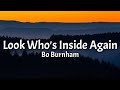 Bo Burnham - Look Who's Inside Again (Lyrics)