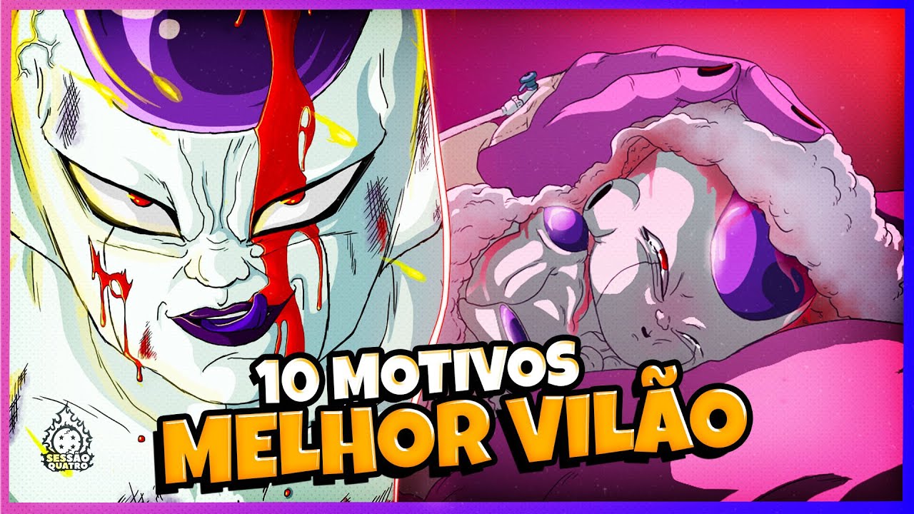10 MOTIVOS DE FREEZA SER O MELHOR VILÃO *entenda*