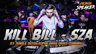 Download lagu DJ KILL BILL - SZA !! SUPER BASS DISKO ( JUNGLE DUTCH JEBOL SPEAKER TERBARU 2023 ) mp3
