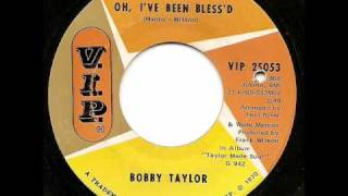 BOBBY TAYLOR - Oh, I&#39;ve Been Bless&#39;d