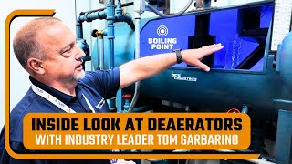 Understanding Deaerators: Key Insights from Tom Garbarino from BFS Industries - Boiling Point