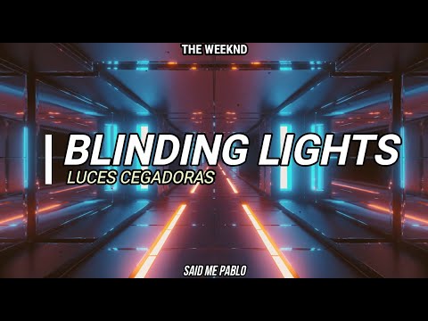 The Weeknd Lyrics Blinding Lights - Luces cegadoras