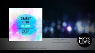 Sandrina (Roni Iron Deep &amp; Love Mix) | Charly H.Fox