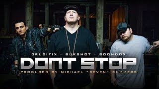 CRUCIFIX - &quot;Don&#39;t Stop&quot; (Feat. Boondox &amp; Bukshot)