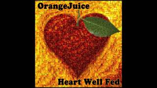 Orange Juice Music- &quot;Whatever Happened to the Blues&quot;