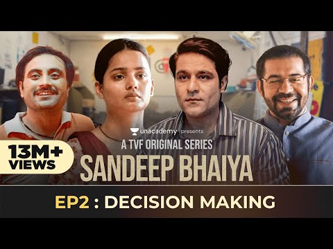 Sandeep Bhaiya | Web Series | EP 02 | Decision Making