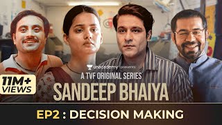 Sandeep Bhaiya | New Web Series | EP 02 | Decision Making