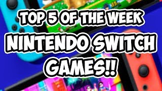 Nintendo Switch Games: Top 5 of the Week