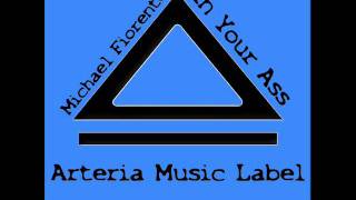 Michael Fiorente - In Your Ass (Original Mix)