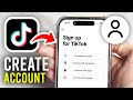 How To Create A TikTok Account Full Guide