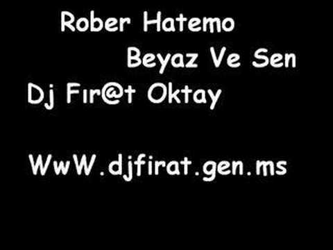 Dj Fır@t Oktay Vs Rober Hatemo Beyza Ve Sen Remix