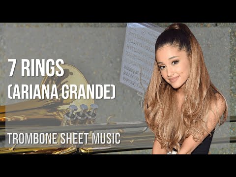 Trombone Sheet Music: How to play 7 rings by Ariana Grande