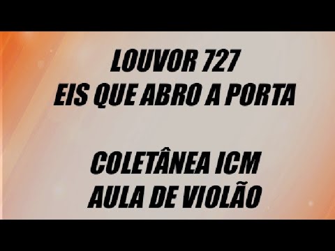 Eis Que Abro A Porta - Igreja Cristã Maranata