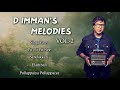 D Imman Melody Tamil Hits Vol 2 JukeBox Tamil Songs Love Songs Melody Songs Hits Vol 2