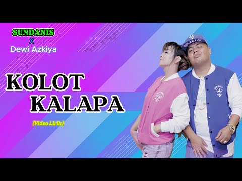 Kolot Kalapa - Sundanis X Dewi Azkiya || Lirik Video