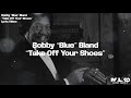 Bobby "Blue" Bland - Take Off Your Shoes (Lyric Video)