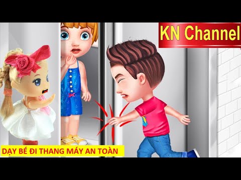 ĐỪNG KÉO CỬA THANG MÁY - GIÁO DỤC MẦM NON VỚI BÚP BÊ KN Channel