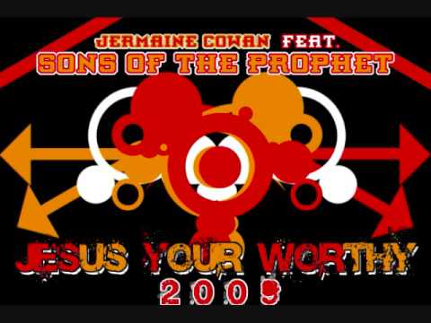 Sons Of the Prophet - Jesus Your Worthy feat. Jermaine Cowan