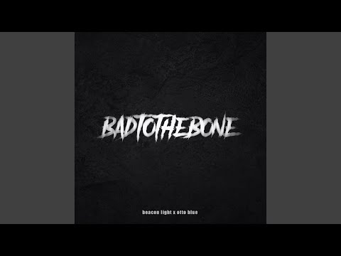 Bad To The Bone